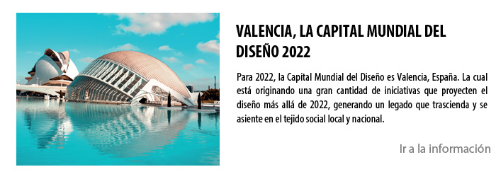 VALENCIA, LA CAPITAL MUNDIAL DEL DISEÑO 2022