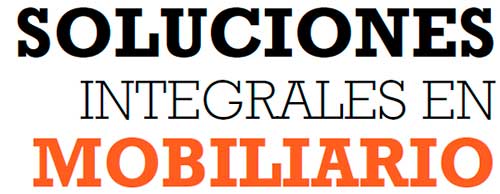 SOLUCIONES INTEGRALES EN MOBILIARIO
