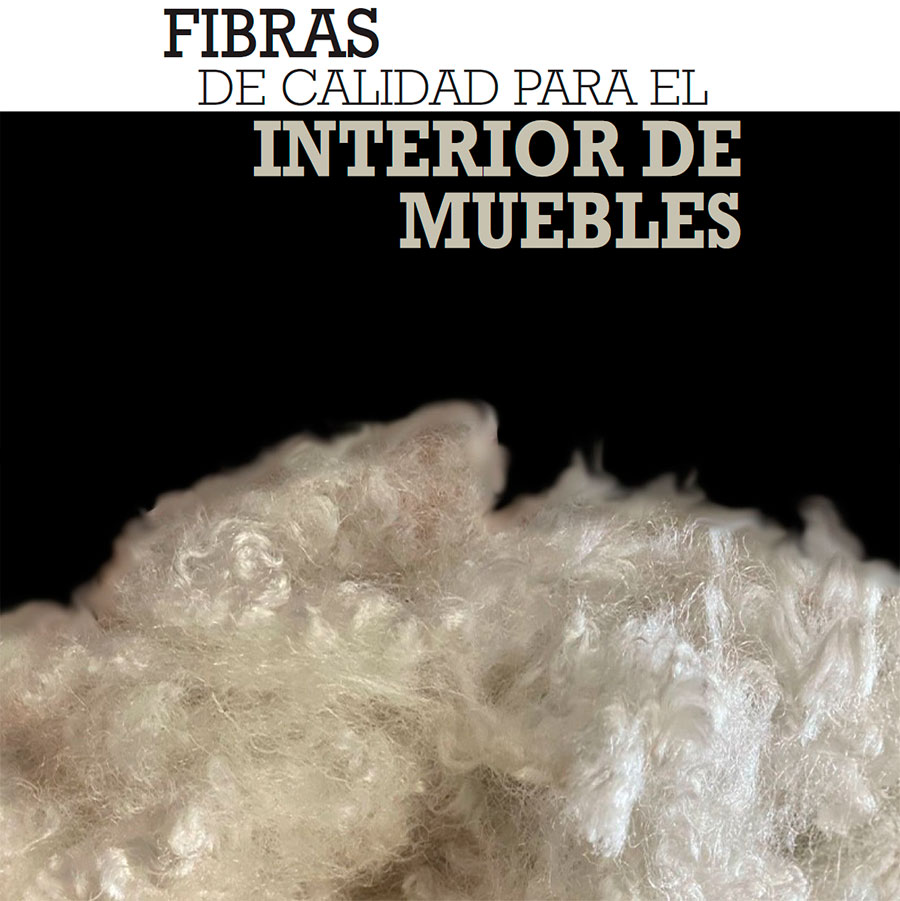 FIBRAS DE CALIDAD PARA EL INTERIOR DE MUEBLES