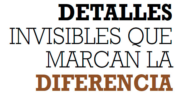 DETALLES INVISIBLES QUE MARCAN LA DIFERENCIA