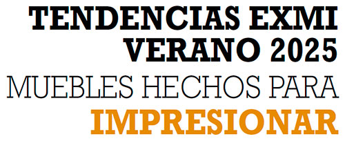  EXMI VERANO 2025 MUEBLES HECHOS PARA IMPRESIONAR