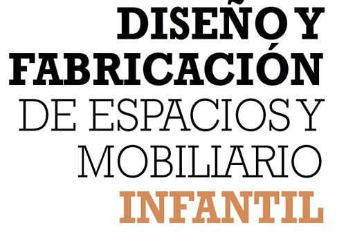 DISEÑO Y FABRICACIÓN DE ESPACIOS Y MOBILIARIO INFANTIL