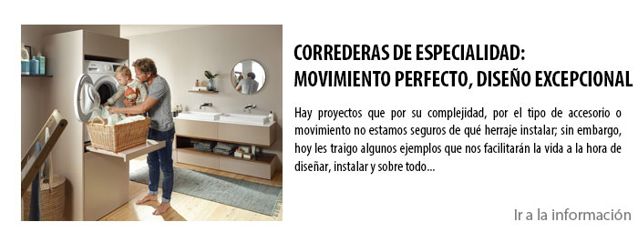 CORREDERAS DE ESPECIALIDAD: MOVIMIENTO PERFECTO, DISEÑO EXCEPCIONAL