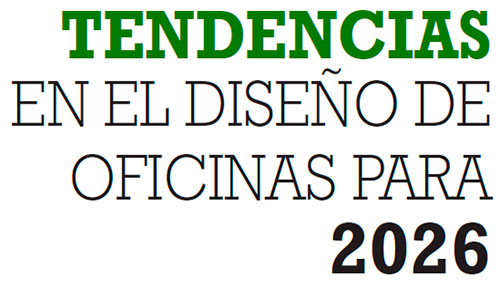 TENDENCIAS EN EL DISEÑO DE OFICINAS PARA 2026